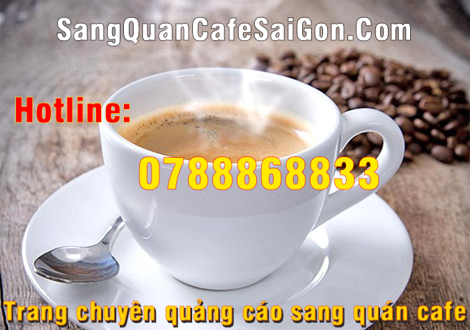 Sang quán Cafe Sài Gòn Thế Hệ Mới - Chuyên trang thông tin sang quán cafe Sài Gòn